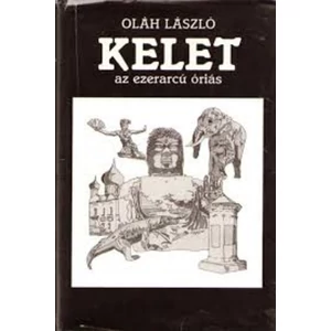  Kelet, az ezerarcú óriás