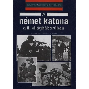 A német katona a II. világháborúban (20. századi hadtörténet)