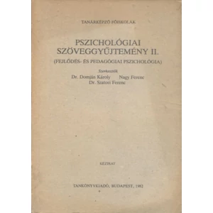 Pszichológiai szöveggyűjtemény II. ( Fejlődés- és pedagógiai pszichológia ) 