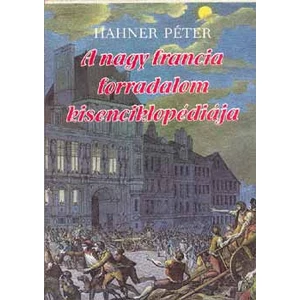 A nagy francia forradalom kisenciklopédiája - Dedikált 
