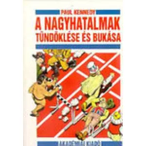 A nagyhatalmak tündöklése és bukása 