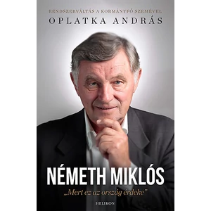 Németh Miklós - Mert ez az ország érdeke