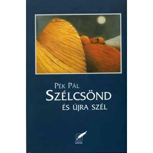 Szélcsönd és újra szél 