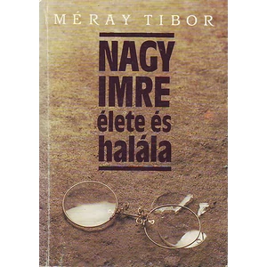 Nagy Imre élete és halála 