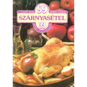 99 szárnyasétel 33 színes ételfotóval 
