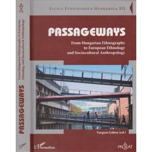 Passageways - Studia Ethnologica Hungarica XII. 