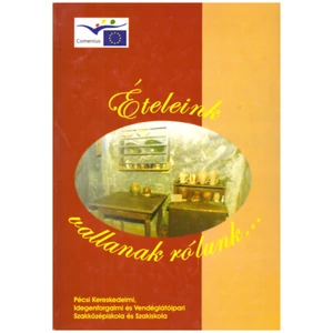 Ételeink vallanak rólunk... 