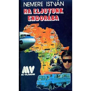 Ha eljutunk Endorába 