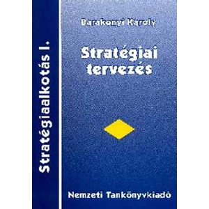 Stratégiaalkotás I. Stratégiai tervezés 