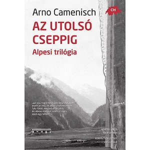 Az utolsó cseppig - Alpesi trilógia 