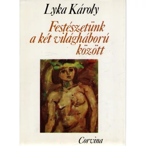 Festészetünk a két világháború között 