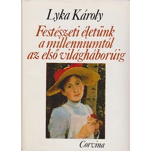Festészeti életünk a milleniumtól az első világháborúig 