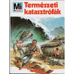 Természeti katasztrófák - Mi micsoda 5. 