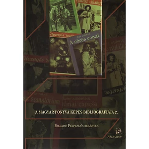 A magyar ponyva képes bibliográfiája 2. - Palladis félpengős regények