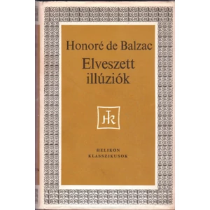 Elveszett illúziók (Helikon Klasszikusok) 