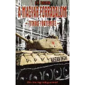 A magyar forradalom titkos története 