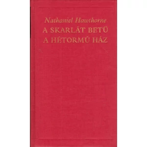 A skarlát betű-A hétormú ház 