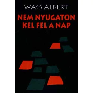 Nem nyugaton kel fel a