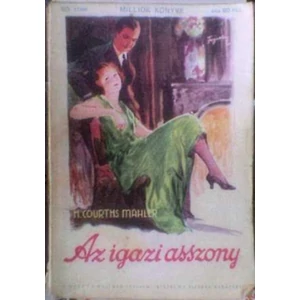 Az igazi asszony Hedwig Courths Mahler