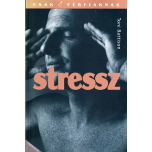 Stressz (Csak férfiaknak)