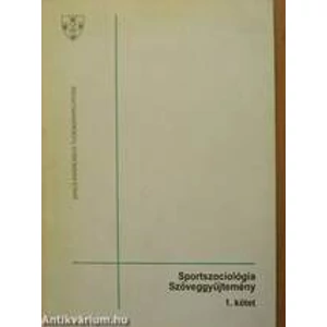 Sportszociológia szöveggyűjtemény 1.