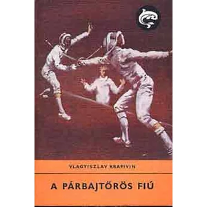 A párbajtőrös fiú (Delfin könyvek) 