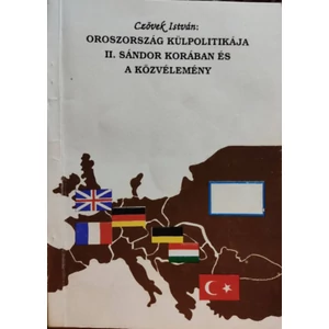 Oroszország külpolitikája II.Sándor korában és a közvélemény 