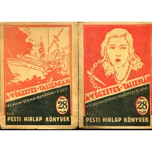 A végzetes talizmán I-II.( Pesti Hirlap Könyvek)