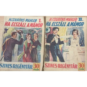 Ha elszáll a mámor I-II. (Színes regénytár 207-208. szám) 