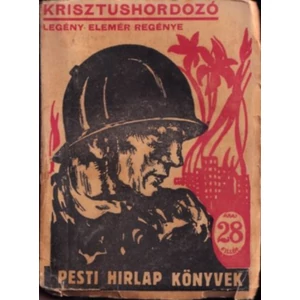 Krisztushordozó (Pesti Hírlap könyvek)