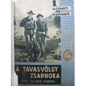 A Tavasvölgy zsarnoka (1 Pengős Regények) 