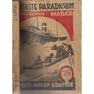 A fekete paradicsommadár (Pesti Hírlap könyvek) 