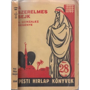 A szerelmes sejk (Pesti Hirlap könyvek)