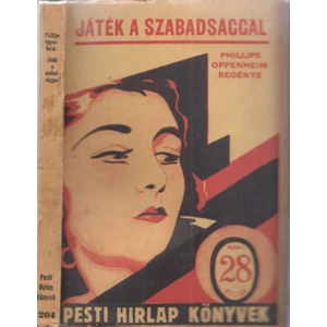 Játék a szabadsággal (Pesti Hirlap könyvek) 
