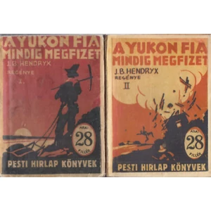 A Yukon fia mindig megfizet I-II. (Pesti Hírlap könyvek) 