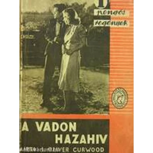 A vadon hazahív (1 pengős regények)