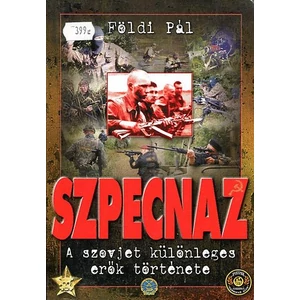 Szpecnaz - A szovjet különleges erők története 