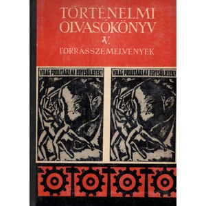 Történelmi olvasókönyv V. forrásszemelvények 