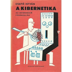 A kibernetika - Az információ forradalma