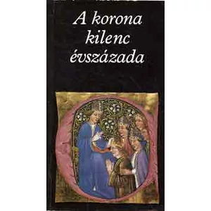 A korona kilenc évszázada 1110