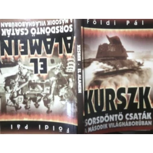 Sorsdöntő csaták a második világháborúban- Kurszk, El Alamein