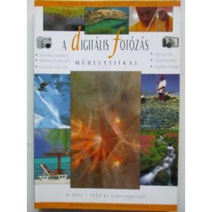 A digitális fotózás műhelytitkai 2002-2003 