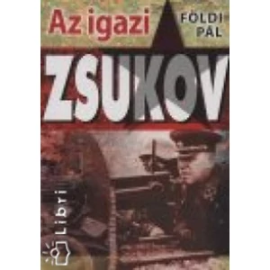 Az igazi Zsukov
