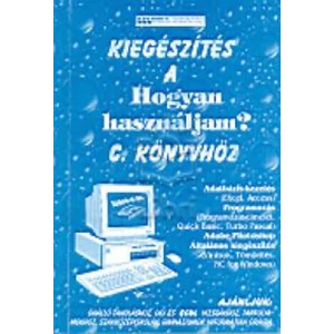 Kiegészítés a Hogyan használjam? című könyvhöz