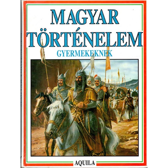 Magyar történelem gyermekeknek 