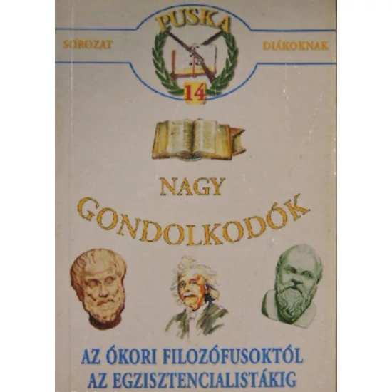 Az ókori filozófusoktól az egzisztencialistákig