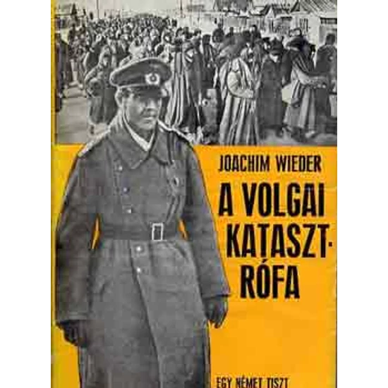 A volgai katasztrófa Joachim Wieder