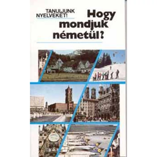 Hogy mondjuk németül? 