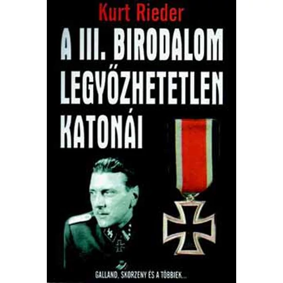 A III. birodalom legyőzhetetlen katonái