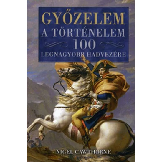Győzelem - A történelem 100 legnagyobb hadvezére 